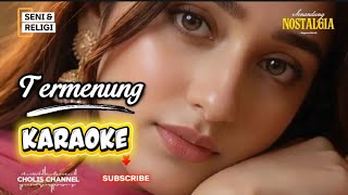 Termenung || Ida Laila || Karaoke || OM. Antara