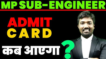 Mp Sub Engineer Admit Card ? Mp Sub Engineer Exam Date 2022 | mp sub engineer vacancy 2022