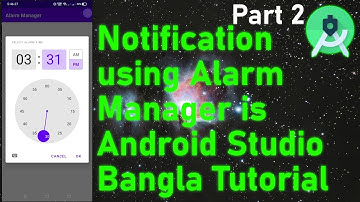 Alarm Manager in Android Studio | Notification using Alarm Manager is Android Studio| Bangla Part 02