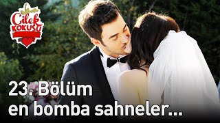 23. Bölüm En Bomba Sahneler... - Çilek Kokusu