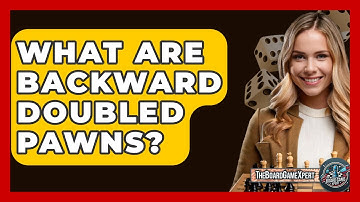What Are Backward Doubled Pawns? - The Board Game Xpert