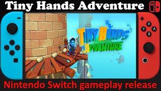 Tiny Hands Adventure - Nintendo Switch gameplay release - discovering worlds