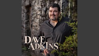 Watch Dave Adkins You Dont Have To Go To Be Gone video