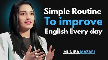 Simple Routine to Improve English Every Day | Muniba Mazari Best Motivational Speech