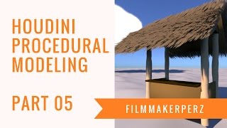 Tiki Hut Tutorial | 3D Procedural Modeling in Houdini - Part 05