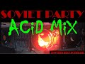 Soviet Party Acid Techno Full MiX Red Army Anthem Folk AciD For3v3r Vinyl Only Soviet Party Acid Techno Full MiX Red Army Anthem Folk AciD For3v3r Vinyl Only