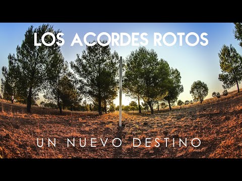 los-acordes-rotos---un-nuevo-destino-(videoclip-oficial)