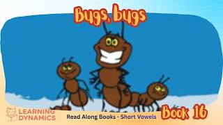 Read Along Books | Short Vowel | Learning Dynamics Series | Book 16: Bugs, bugs 🐞✨ Net Worth