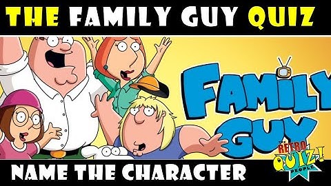FAMILY GUY | CHARACTER QUIZ | NAME THE CHARACTER