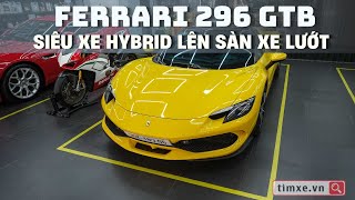 Cận cảnh siêu xe Ferrari 296 GTB odo 3.000 km lên sàn xe lướt | TIMXE.VN