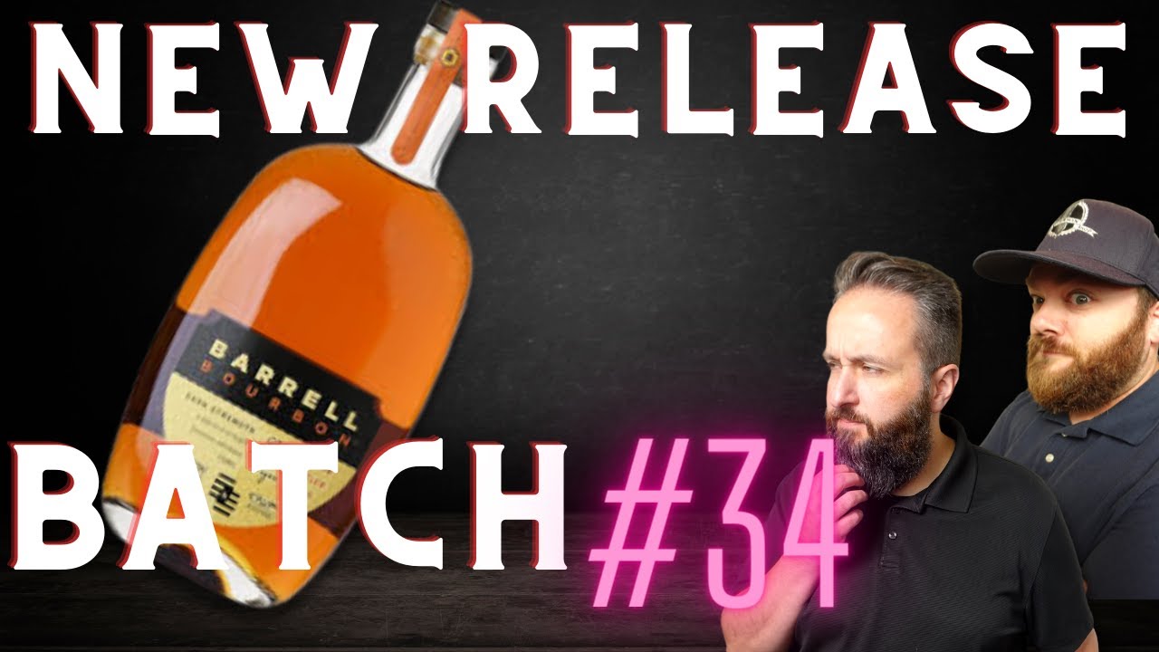 Barrell Bourbon Batch 34 New Release Review YouTube