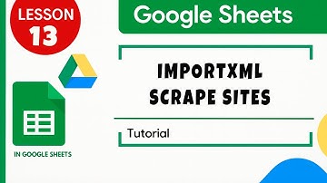 Google sheets. ImportXML function. How to Scrape Sites. Tutorial for Beginners Lesson 13