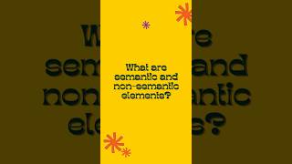 🎯 What are Semantic & Non-Semantic Elements in HTML? 🤔 | HTML Explained 🚀#shorts #html5 #webdesign