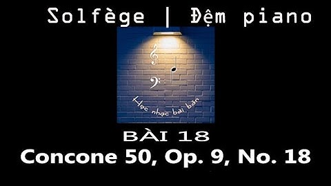 Bài 18 | Solfège | Beat piano chuẩn | Luyện thanh với 50 bài Concone (Medium voice)