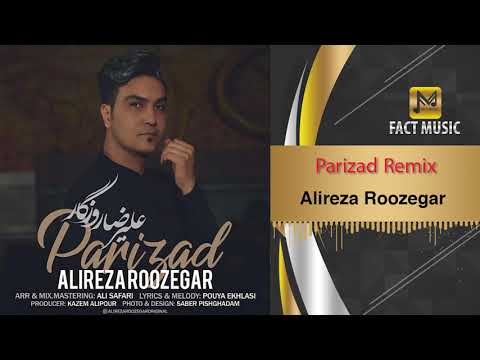 Alireza Roozegar Parizad Remix علیرضا روزگار پریزاد ریمیکس