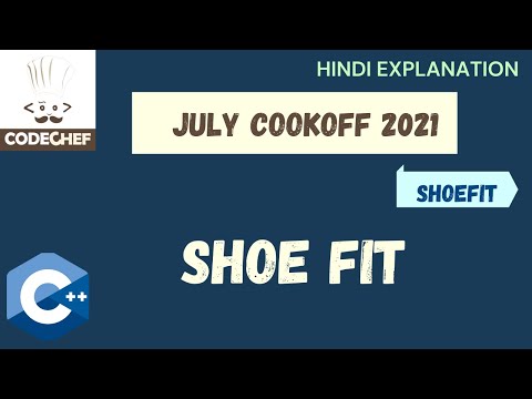 codechef july cookoff 2021 | SHOEFIT | codechef contest solution