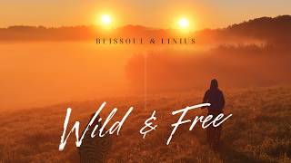 Beissoul & Einius - Wild & Free (Official Video)