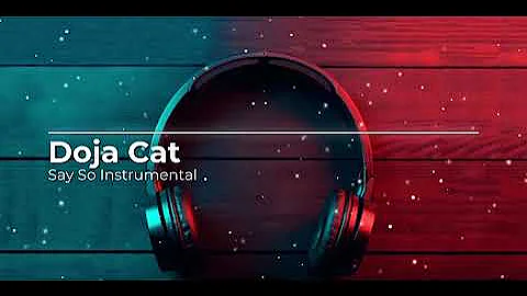 Doja Cat Say So (Instrumental)