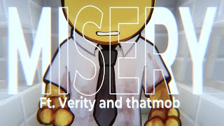 MISERY  - I miss that kind of misery || VERITY/THATMOB ANIMATION MEME