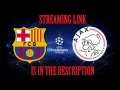 Ajax vs barcellona  streaming link 21102014