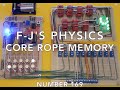 Core Rope Memory Built And Explained F J S Physics Video 169 Core Rope Memory Built And Explained F J S Physics Video 169