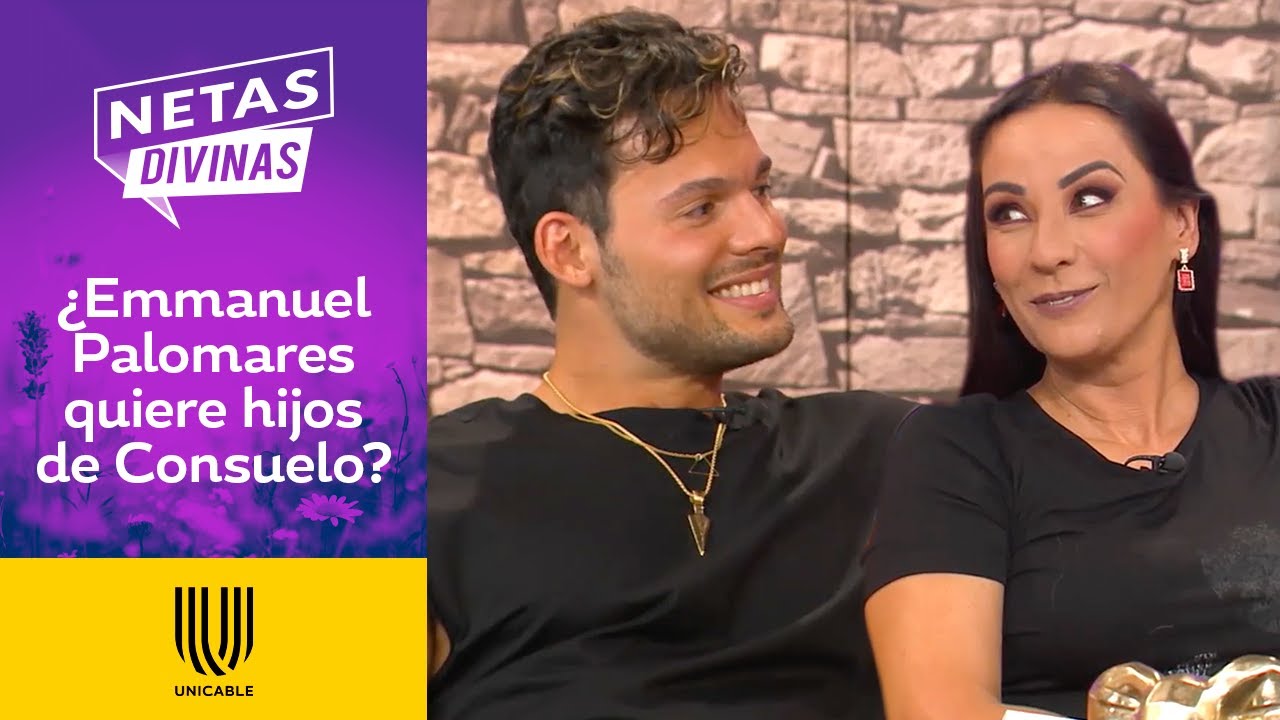 ¿Emmanuel Palomares estaría dispuesto a tener hijos con Consuelo Duval? | Netas Divinas | Unicable