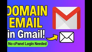 How to Use Domain Based Email in Gmail | Full Setup Tutorial (No cPanel Login Needed)