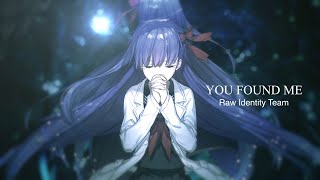 「 RAWiT 」You Found Me || MEP