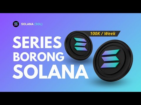 BORONG SOLANA 100K PER MINGGU ? BISA NAIK BERKALI KALI LIPAT ? #SERIES1 SOLANA OTW 1000$ PER COIN