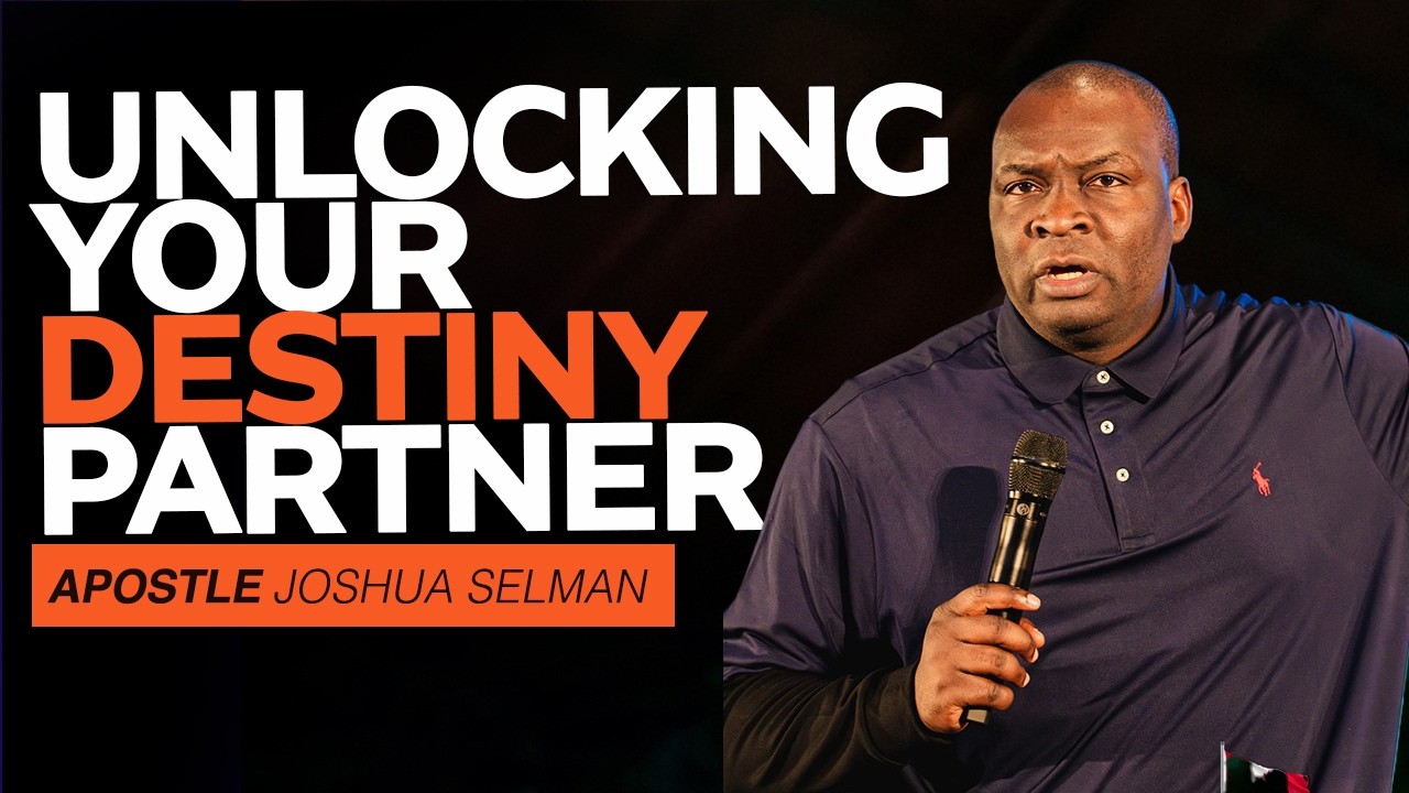 UNLOCKING Your Destiny Partner: OPENING DESTINY DOORS with Apostle Joshua Selman