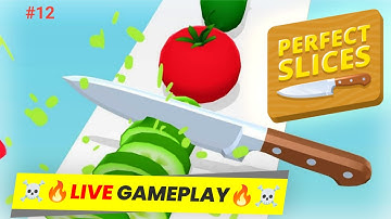 Perfect Slice🍅🔪 Game Live Playing Episode - 12 #Live #Gaming