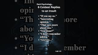 6 Coldest Replies to an Insult | Dark Psychology
