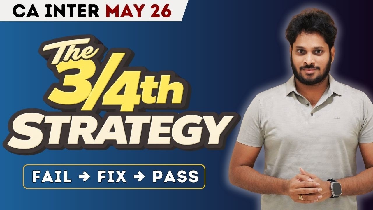 Implement 3/4th Strategy for May 2026 | CA Inter May 26 Preparation Strategy