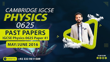 IGCSE Physics 0625 P41 2016|Summer 2016|Past Paper 4|Sir M Ahmad Nazeer
