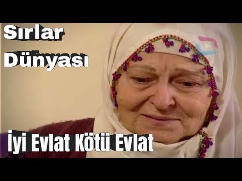 Sırlar Dünyası İyi Evlat Kötü Evlat {Mutlaka İzleyin} #sırlardünyası