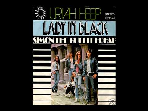 Uriah Heep Lady In Black Simon The Bullit Freak Uriah Heep Lady In Black Simon The Bullit Freak