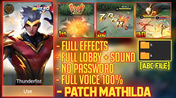 NEW UPDATE CHOU THUNDERFIST SCRIPT|FULL EFFECTS|FULL VOICE/SOUND|NO PASSWORD|PATCH MATHILDA| MLBB |
