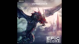 "Vengeance" - Epic Score - ES033 (Album Demo)