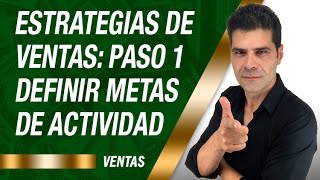 Estrategias de Ventas (1/10): Paso 1 - Define Metas de Actividad / JERONI CALAFELL