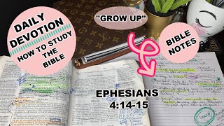 HOW TO STUDY THE BIBLE / TODAY'S DAILY DEVOTION/MY STUDY NOTES AND BIBLE ROUTINE