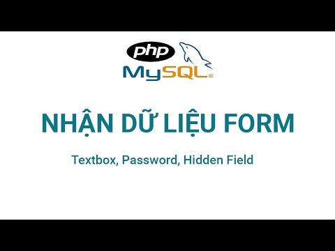Nhận dữ liệu form từ textbox, password, hidden field trong Php