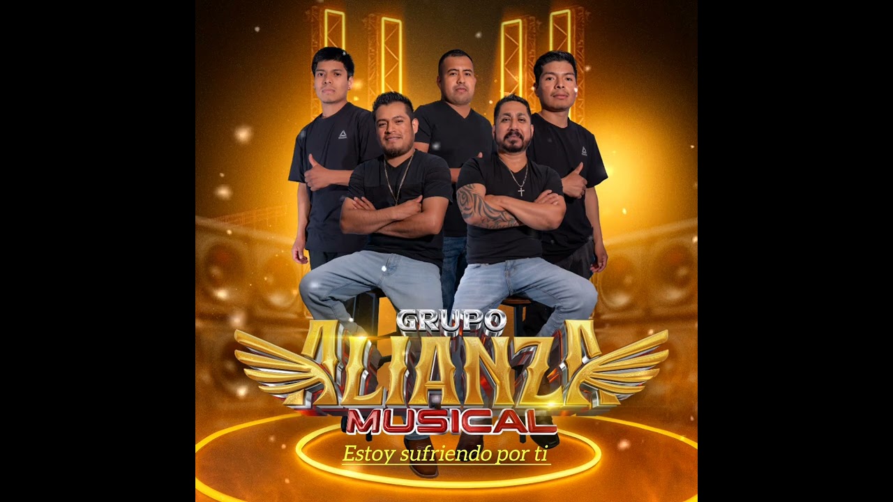 Estoy sufriendo por ti 💔💔 Grupo Alianza Musical 