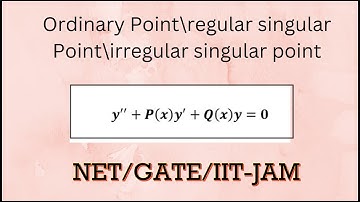 Ordinary Point/Regular singular point/ irregular singular point of a Differential Equation | Hindi