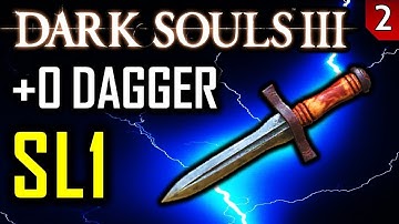 SL1 with a +0 Dagger - Dark Souls 3 No Upgrades Run - Part 2