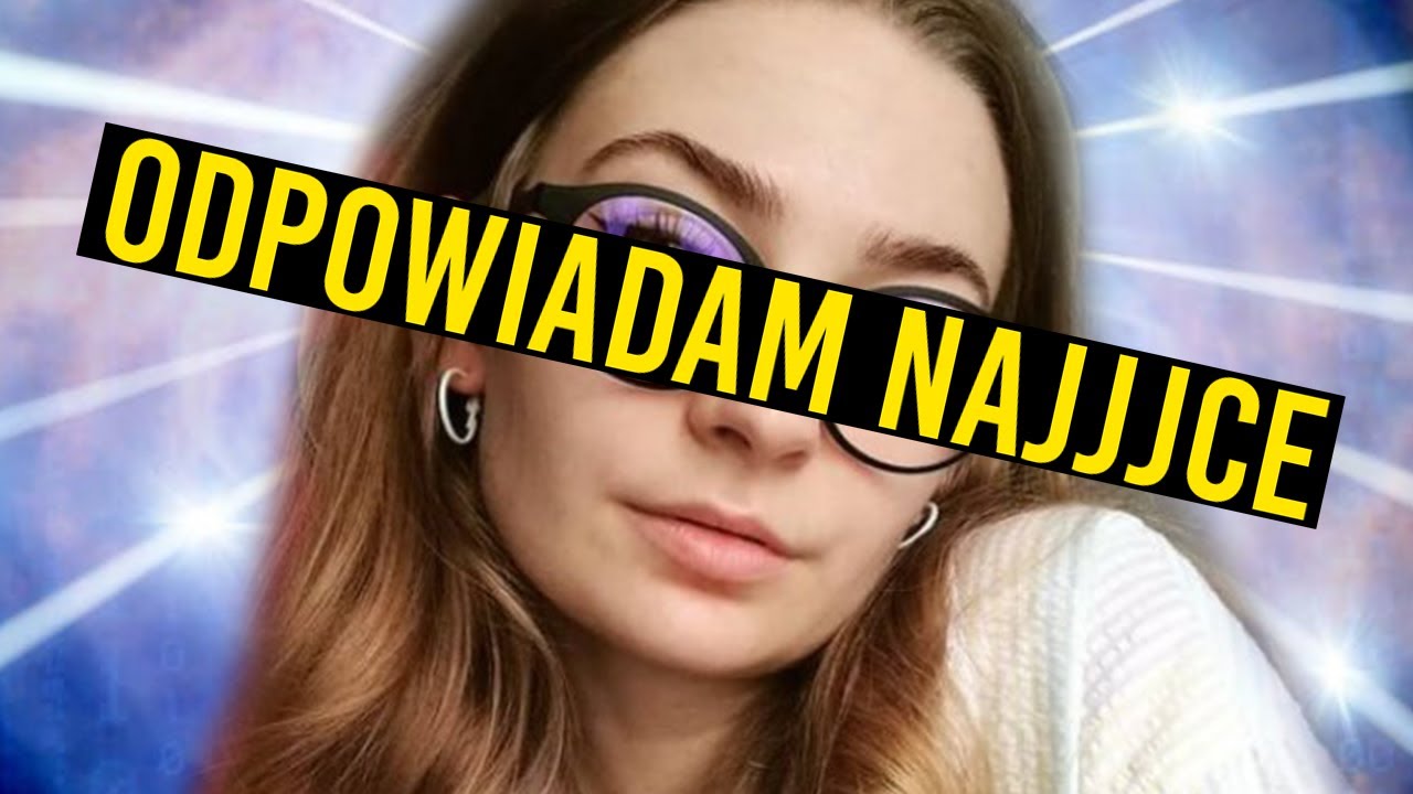 ODPOWIADAM NA MATERIAŁ NAJJJKI O MNIE