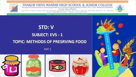 STD -V -EVS -1 Chp: Methods of preserving food part 2 BY Ms. Seema Prasad