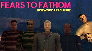 НУ И КТО МАНЬЯК? - Fears To Fathom - Norwood Hitchhike