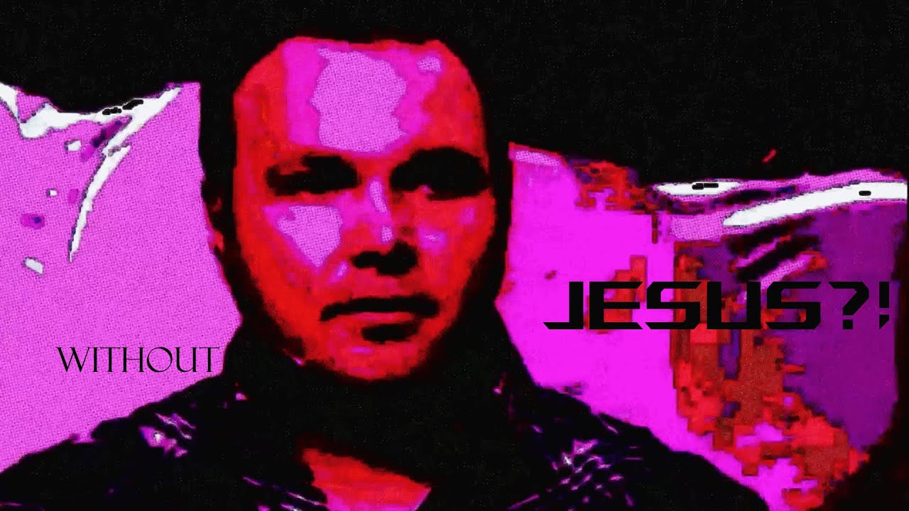 WITHOUT Jesus...?!