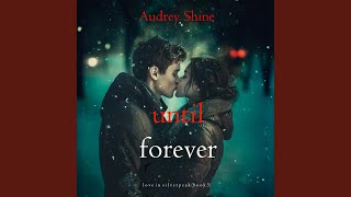 Chapter 153 - Until Forever (Love in Silverpeak—Book 3)