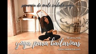 YOGA PARA BAILARINAS | 30 MINUTOS | SHAKTI YOGA &amp; BEA BARTÜS